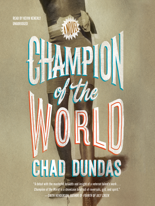 Title details for Champion of the World by Chad Dundas - Wait list